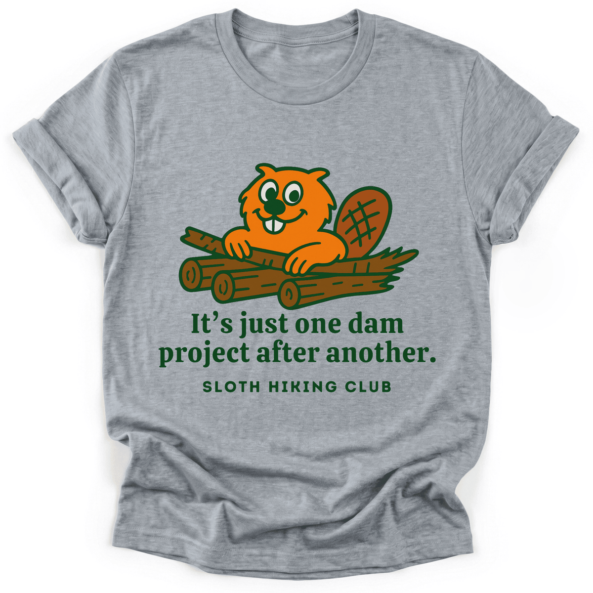 Dam Project T-Shirt - Funny Hiking Graphic Tee - Gift for Hikers - Unisex