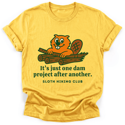 Dam Project T-Shirt - Funny Hiking Graphic Tee - Gift for Hikers - Unisex