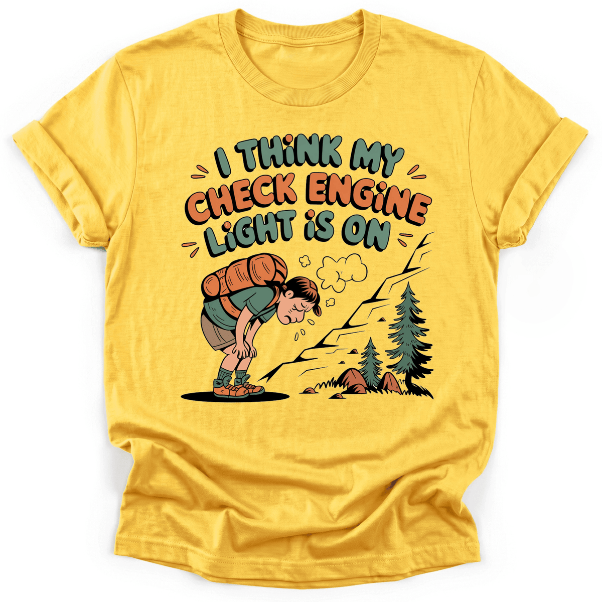 Check Engine Light T-Shirt - Funny Hiking Graphic Tee - Gift for Hikers - Unisex