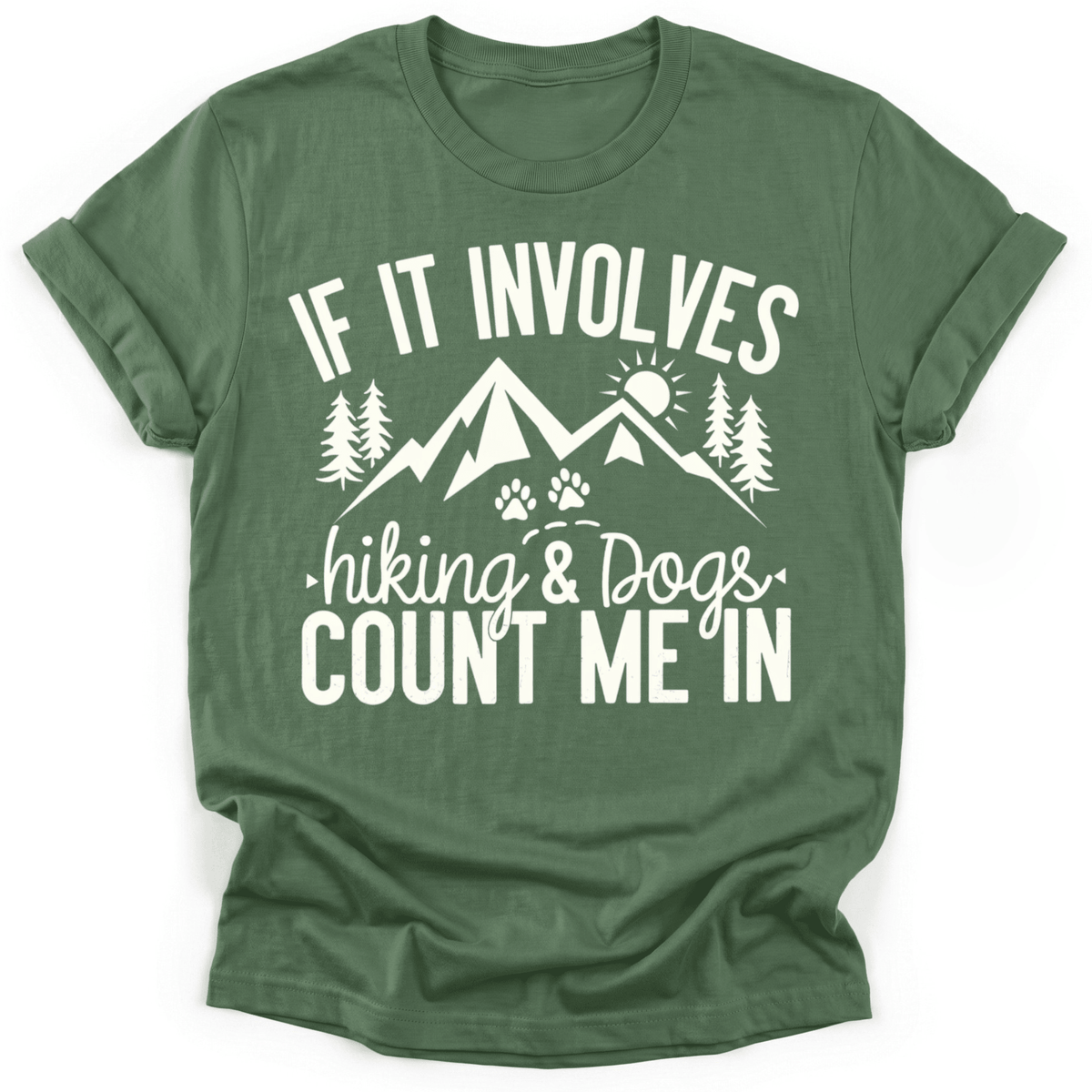 If It Involves Hiking And Dogs T-Shirt - Graphic Tee - Gift for Hikers - Unisex