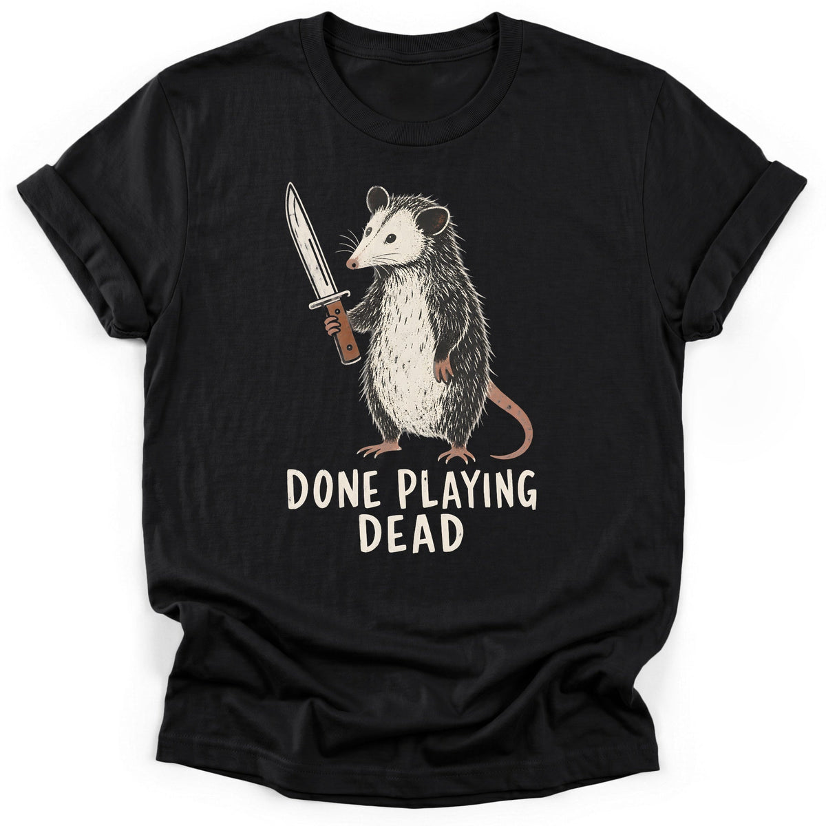 Done Playing Dead T-Shirt - Funny Hiking Graphic Tee - Gift for Hikers - Unisex