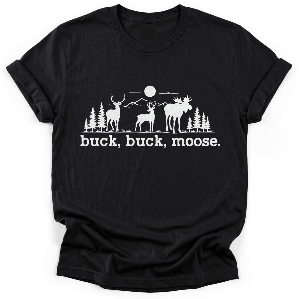 Buck Buck Moose T-Shirt - Funny Hiking Graphic Tee - Gift for Hikers - Unisex