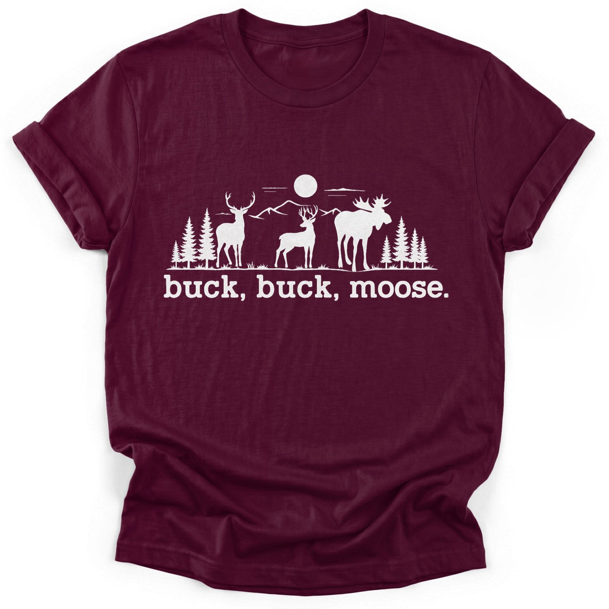 Buck Buck Moose T-Shirt - Funny Hiking Graphic Tee - Gift for Hikers - Unisex