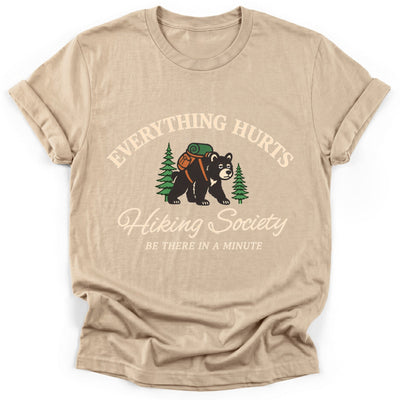 Everything Hurts T-Shirt - Funny Hiking Graphic Tee - Gift for Hikers - Unisex