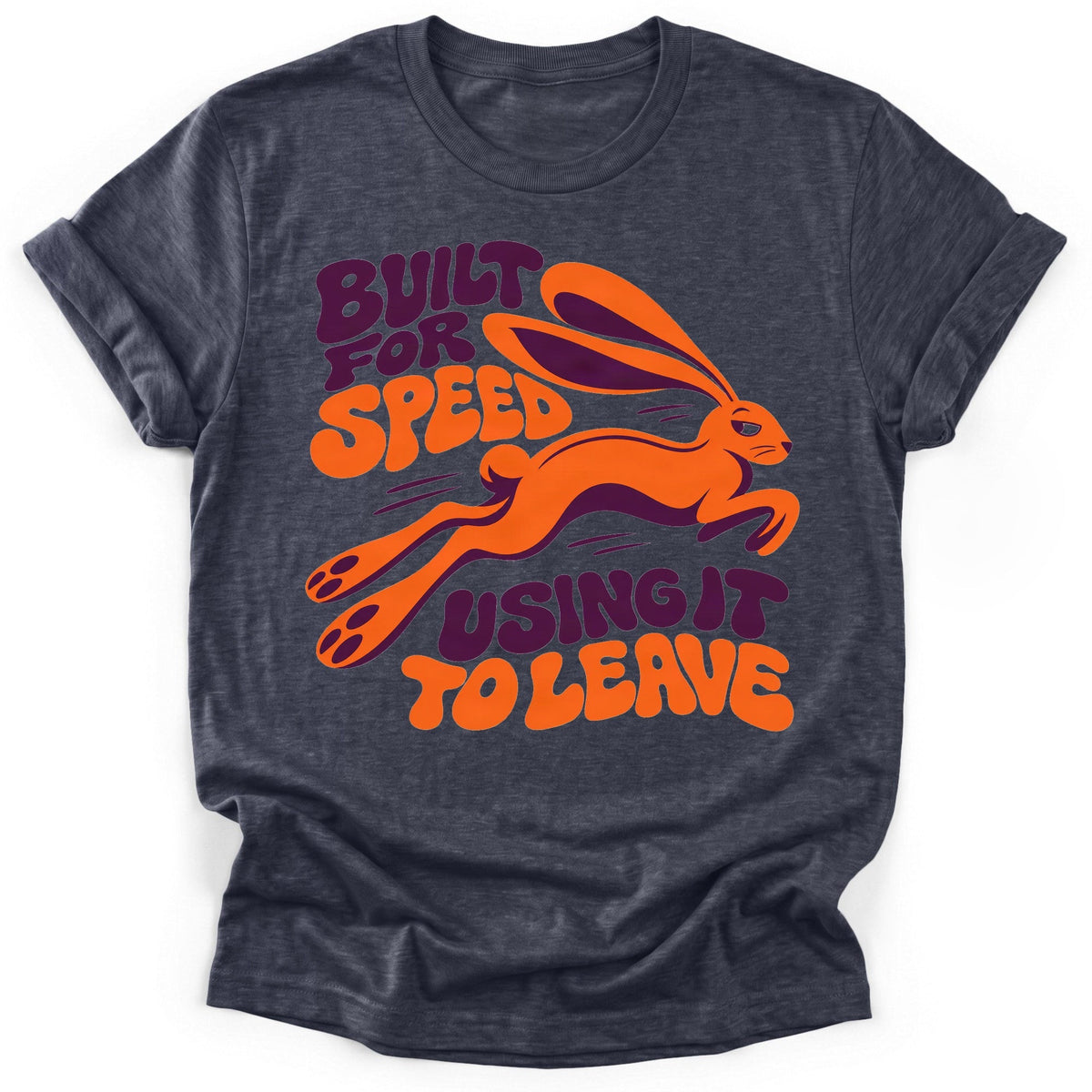 Built For Speed (Using It To Leave) T-Shirt - Funny Hiking Graphic Tee - Gift for Hikers - Unisex