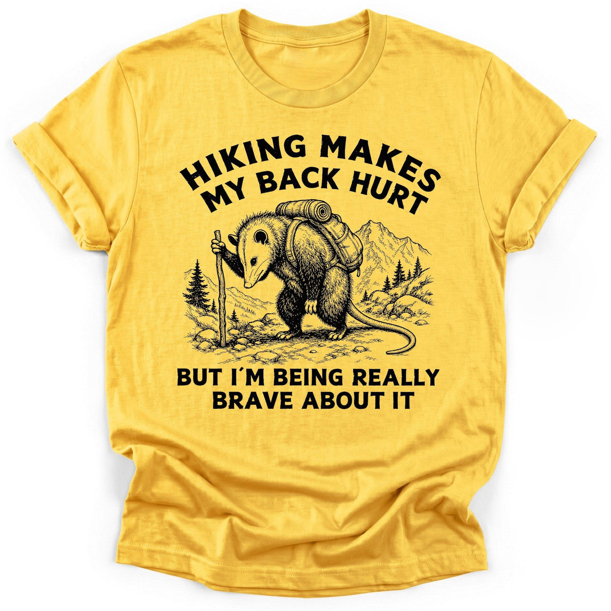Being Really Brave T-Shirt - Funny Hiking Graphic Tee - Gift for Hikers - Unisex