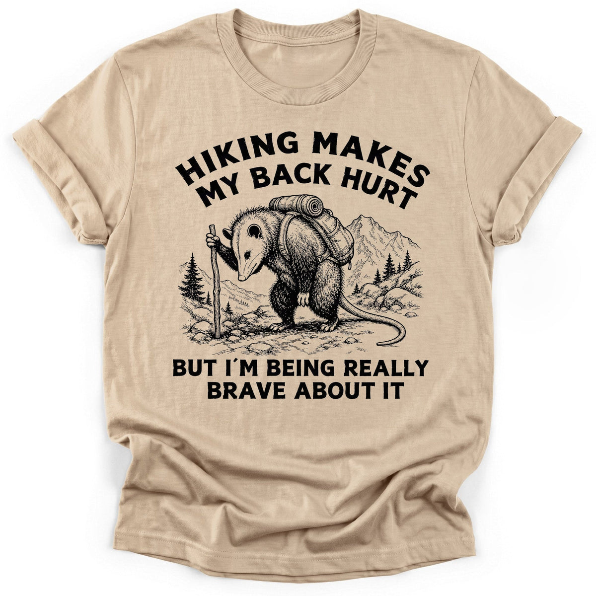 Being Really Brave T-Shirt - Funny Hiking Graphic Tee - Gift for Hikers - Unisex