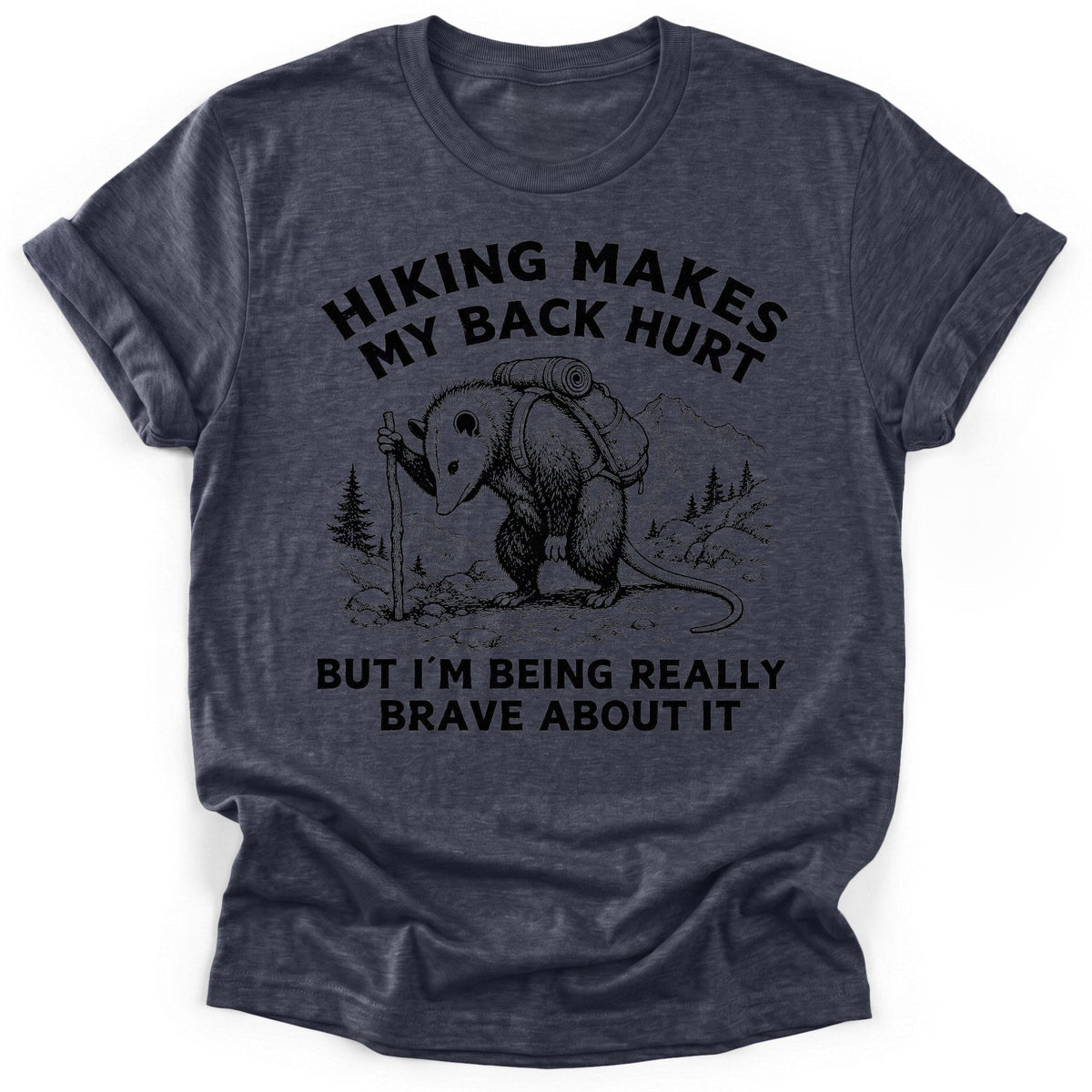 Being Really Brave T-Shirt - Funny Hiking Graphic Tee - Gift for Hikers - Unisex