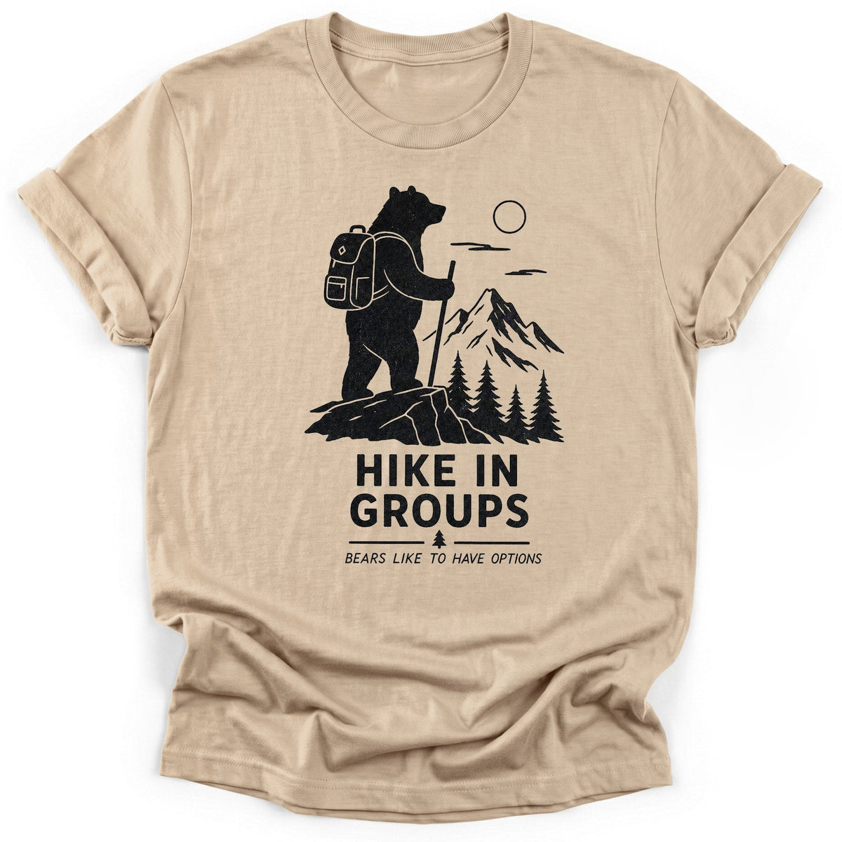 Bears Like Options T-Shirt - Funny Hiking Graphic Tee - Gift for Hikers - Unisex