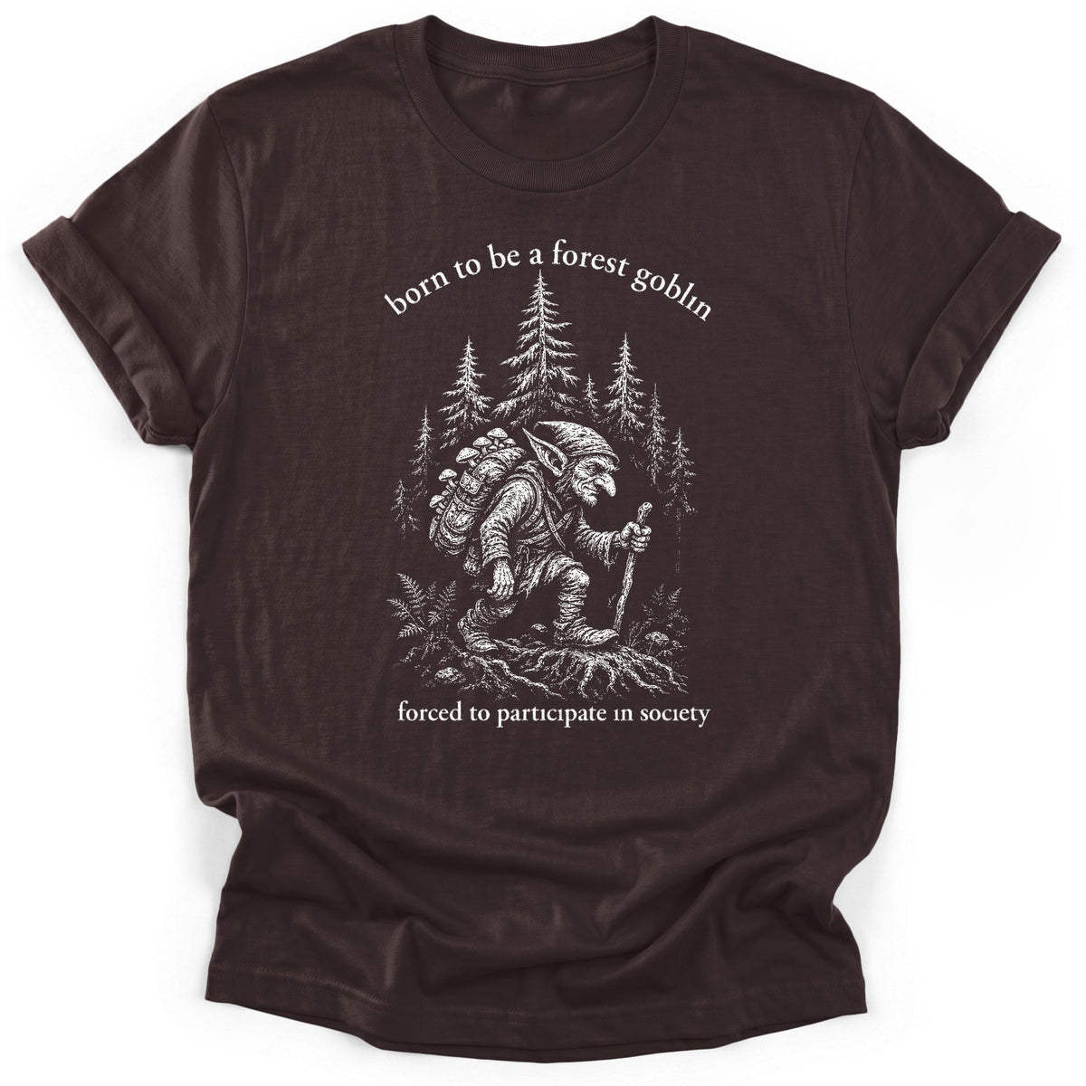Forest Goblin T-Shirt - Funny Hiking Graphic Tee - Gift for Hikers - Unisex