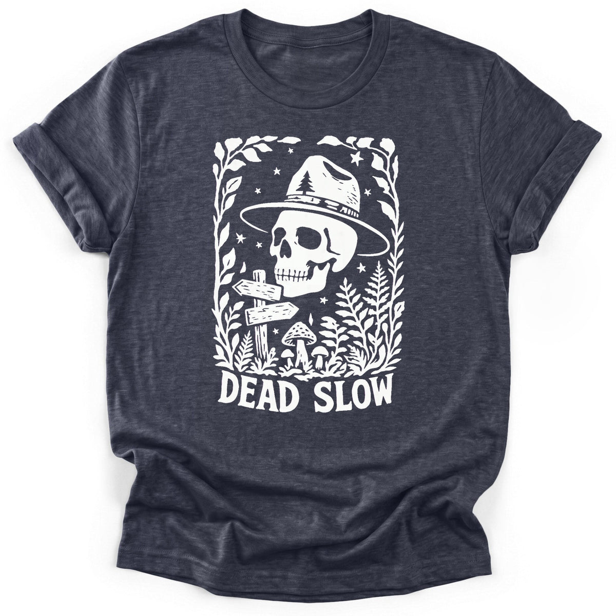 Dead Slow T-Shirt - Funny Hiking Graphic Tee - Gift for Hikers - Unisex