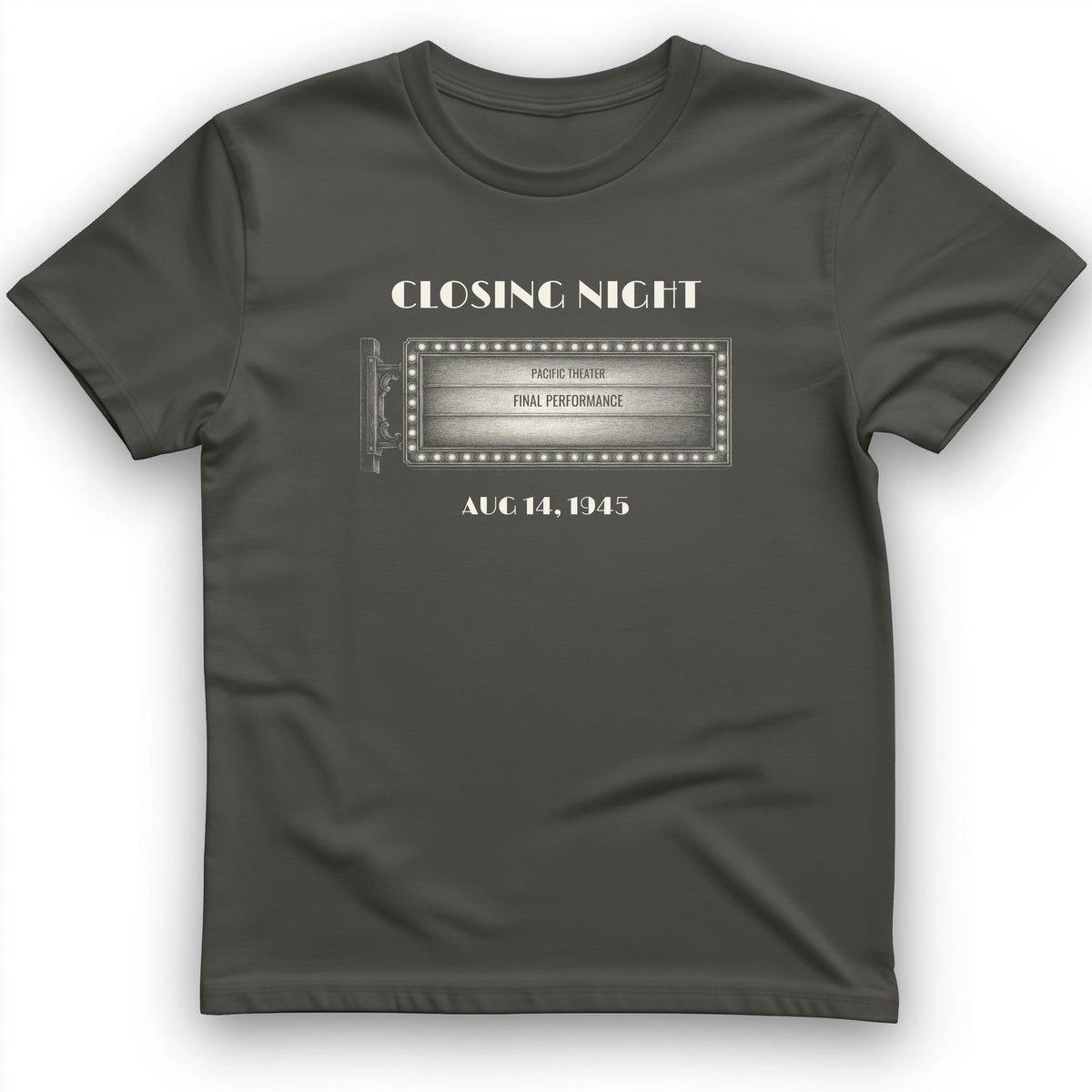 Closing Night 1945 T-Shirt - History Graphic Tee - Gift for History Buffs - Unisex