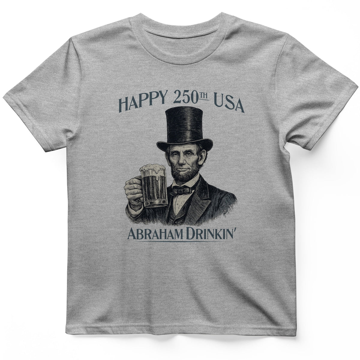 Abraham Drinkin T-Shirt - History Graphic Tee - Gift for History Buffs - Unisex