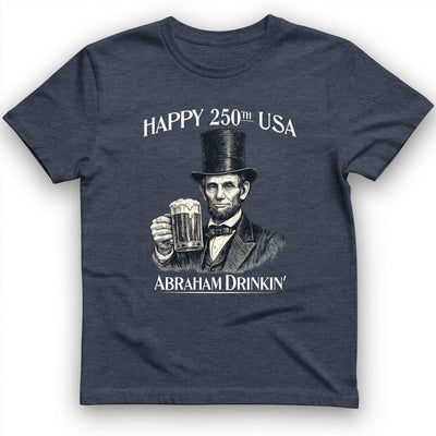 Abraham Drinkin T-Shirt - History Graphic Tee - Gift for History Buffs - Unisex