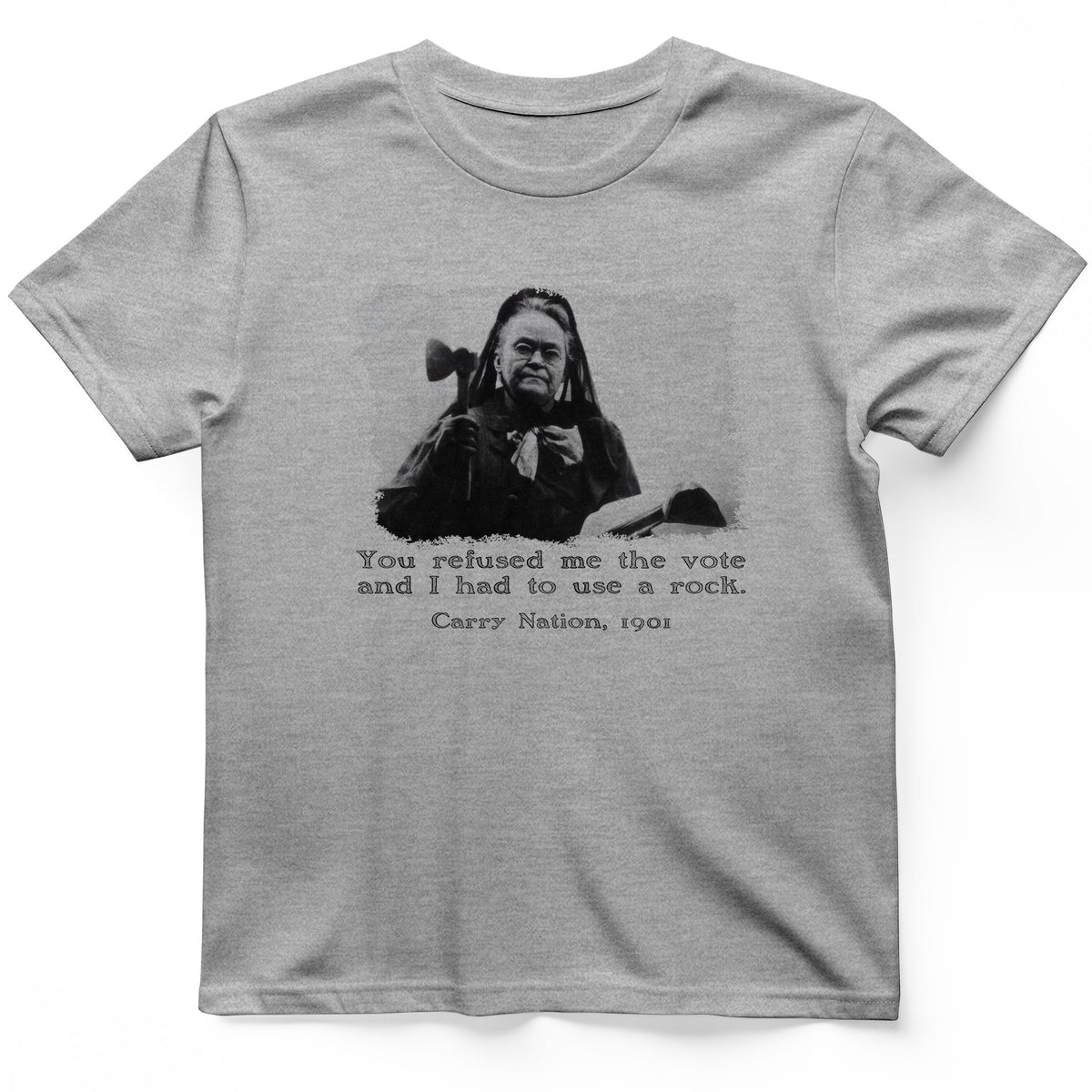 Carry Nation T-Shirt - History Graphic Tee - Gift for History Buffs - Unisex