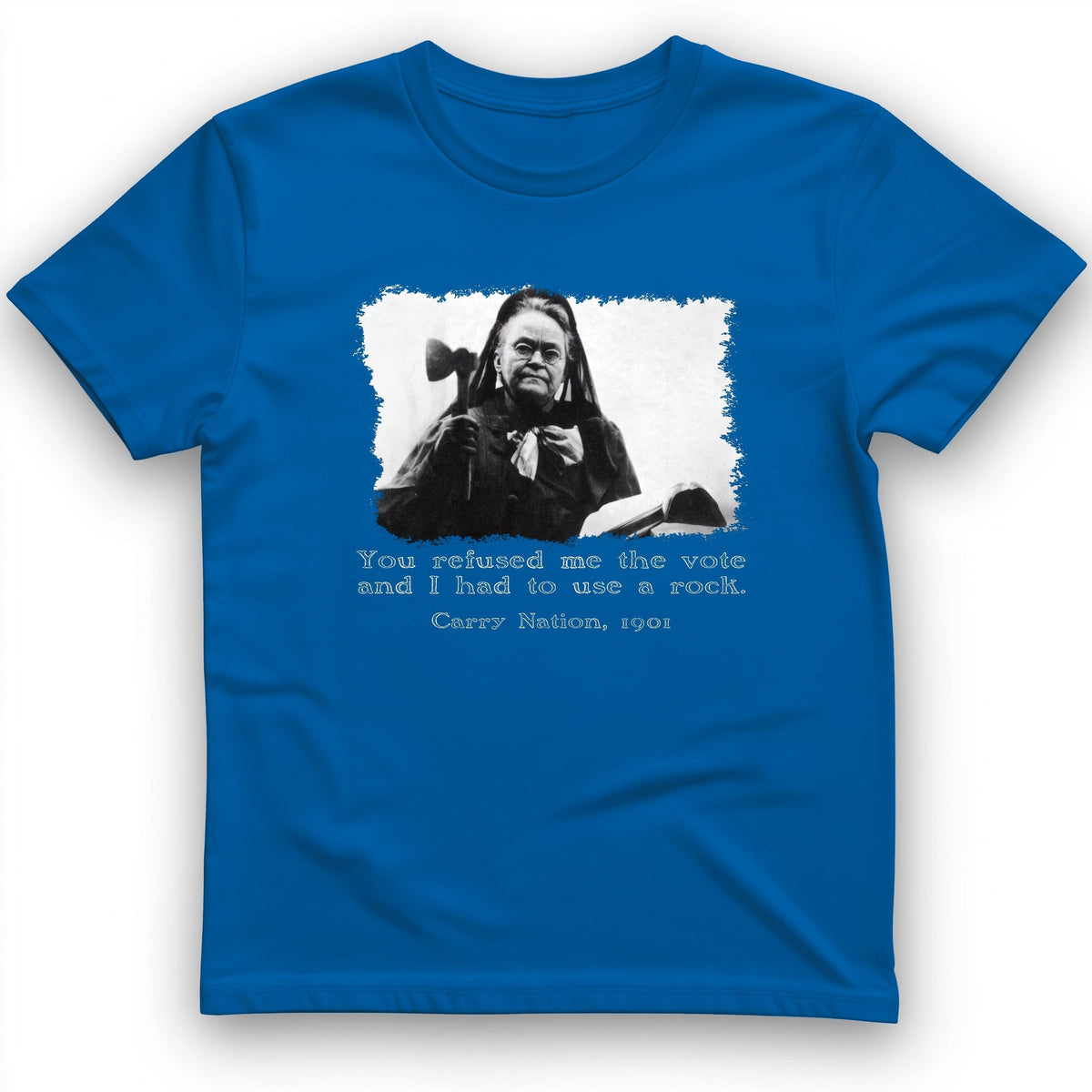 Carry Nation T-Shirt - History Graphic Tee - Gift for History Buffs - Unisex