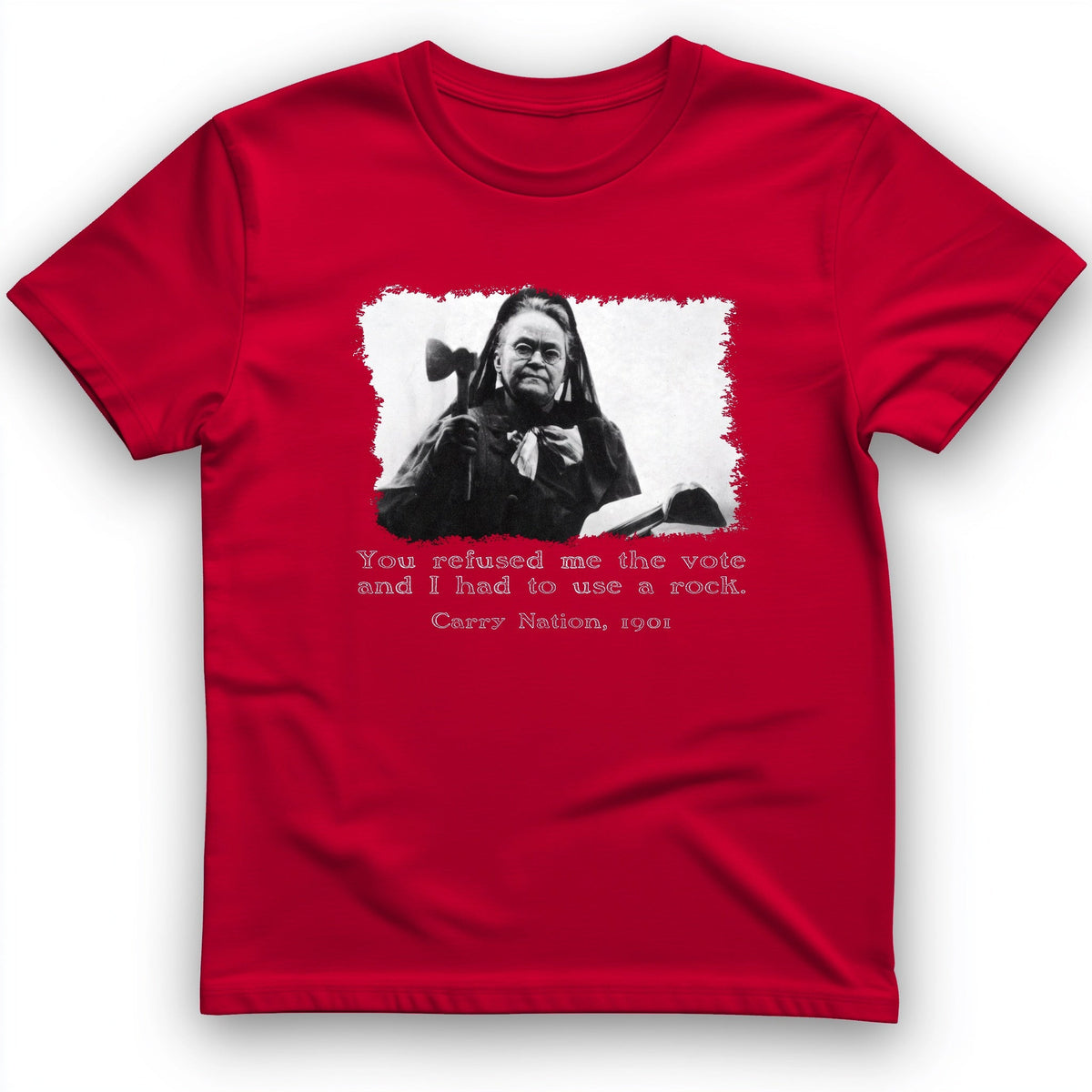 Carry Nation T-Shirt - History Graphic Tee - Gift for History Buffs - Unisex