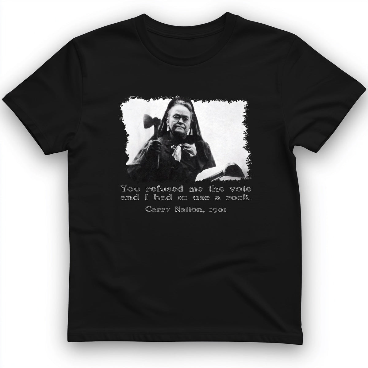 Carry Nation T-Shirt - History Graphic Tee - Gift for History Buffs - Unisex