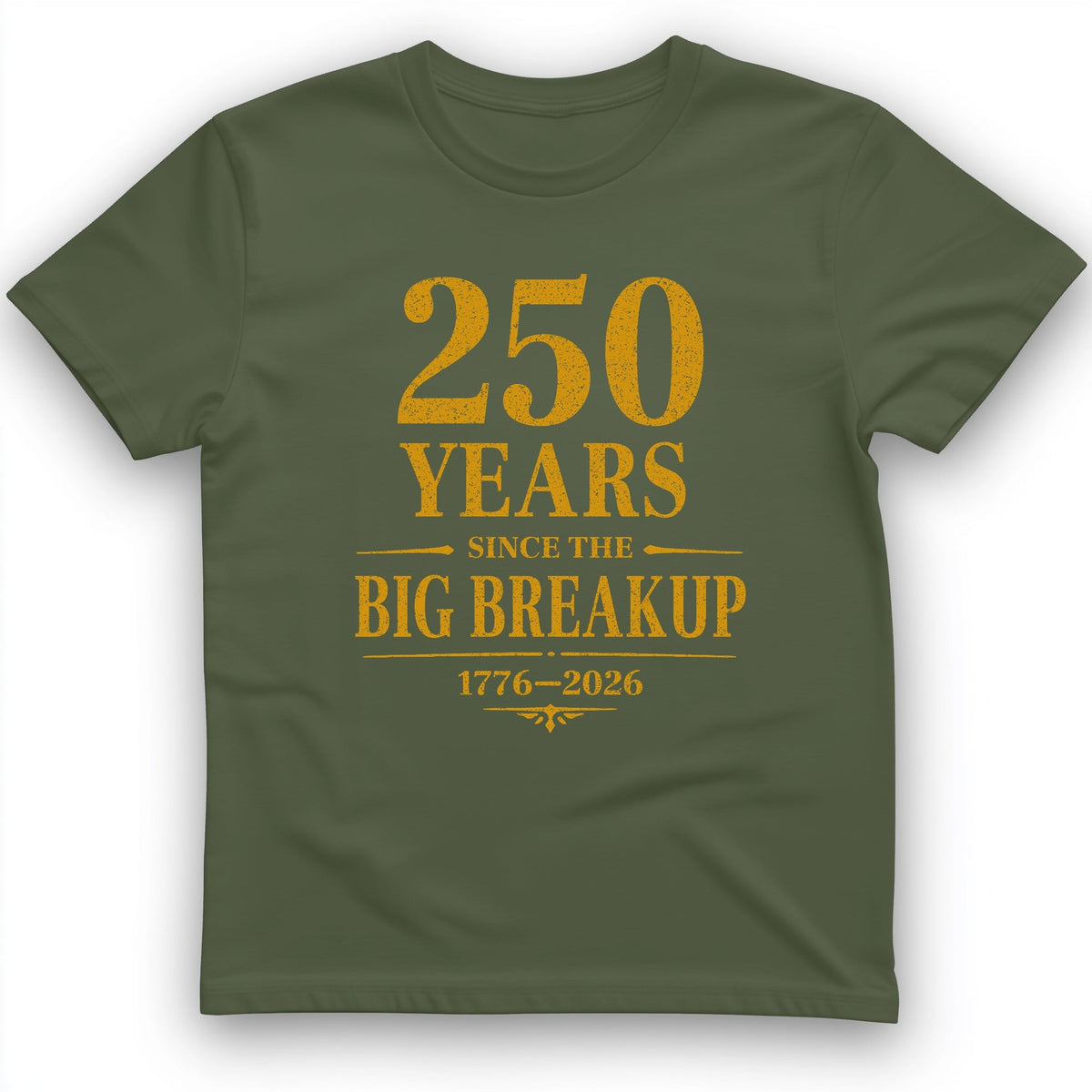 250 Big Breakup T-Shirt - History Graphic Tee - Gift for History Buffs - Unisex