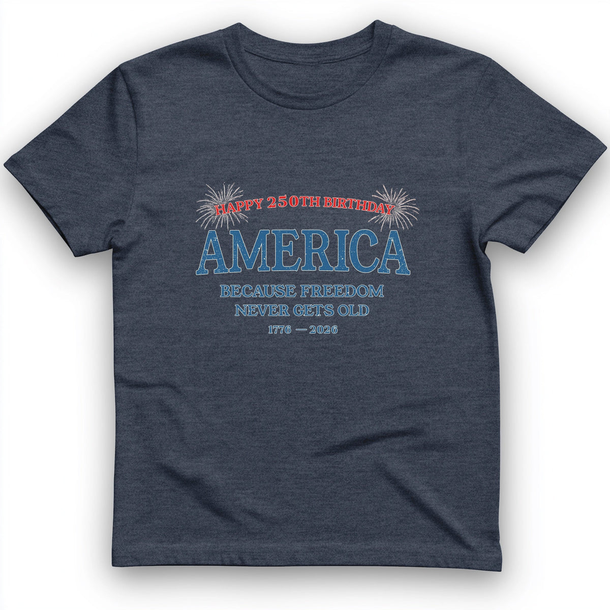 Freedom Never Gets Old T-Shirt - History Graphic Tee - Gift for History Buffs - Unisex