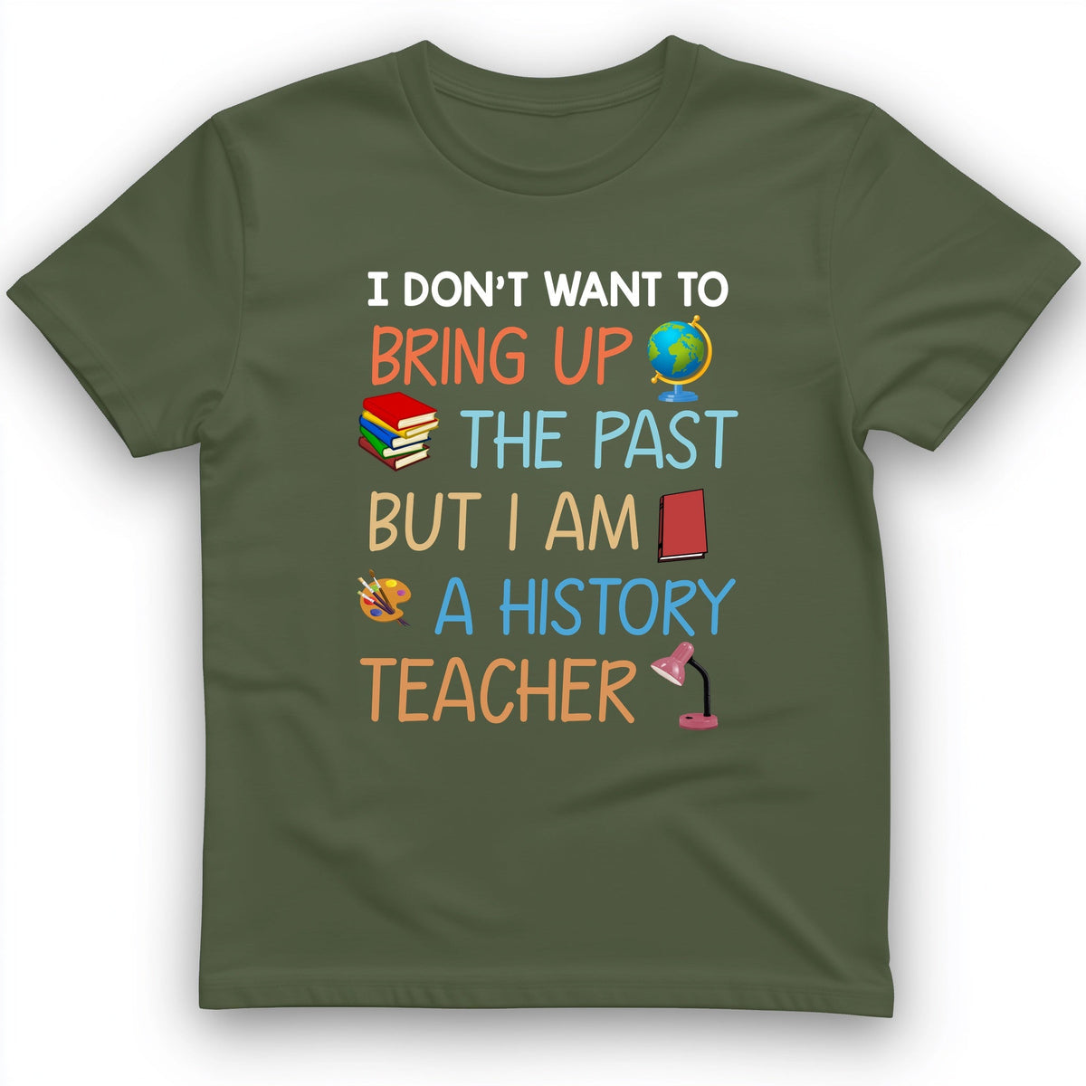 Bring Up The Past T-Shirt - History Graphic Tee - Gift for History Buffs - Unisex