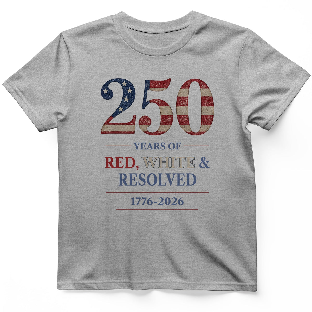 250 Red White and Resolved T-Shirt - History Graphic Tee - Gift for History Buffs - Unisex
