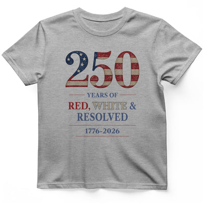 250 Red White and Resolved T-Shirt - History Graphic Tee - Gift for History Buffs - Unisex