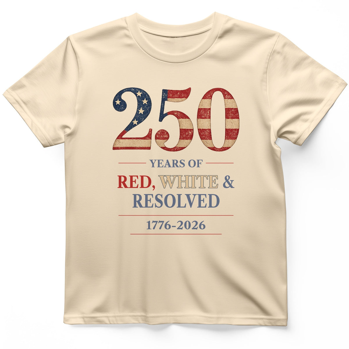 250 Red White and Resolved T-Shirt - History Graphic Tee - Gift for History Buffs - Unisex