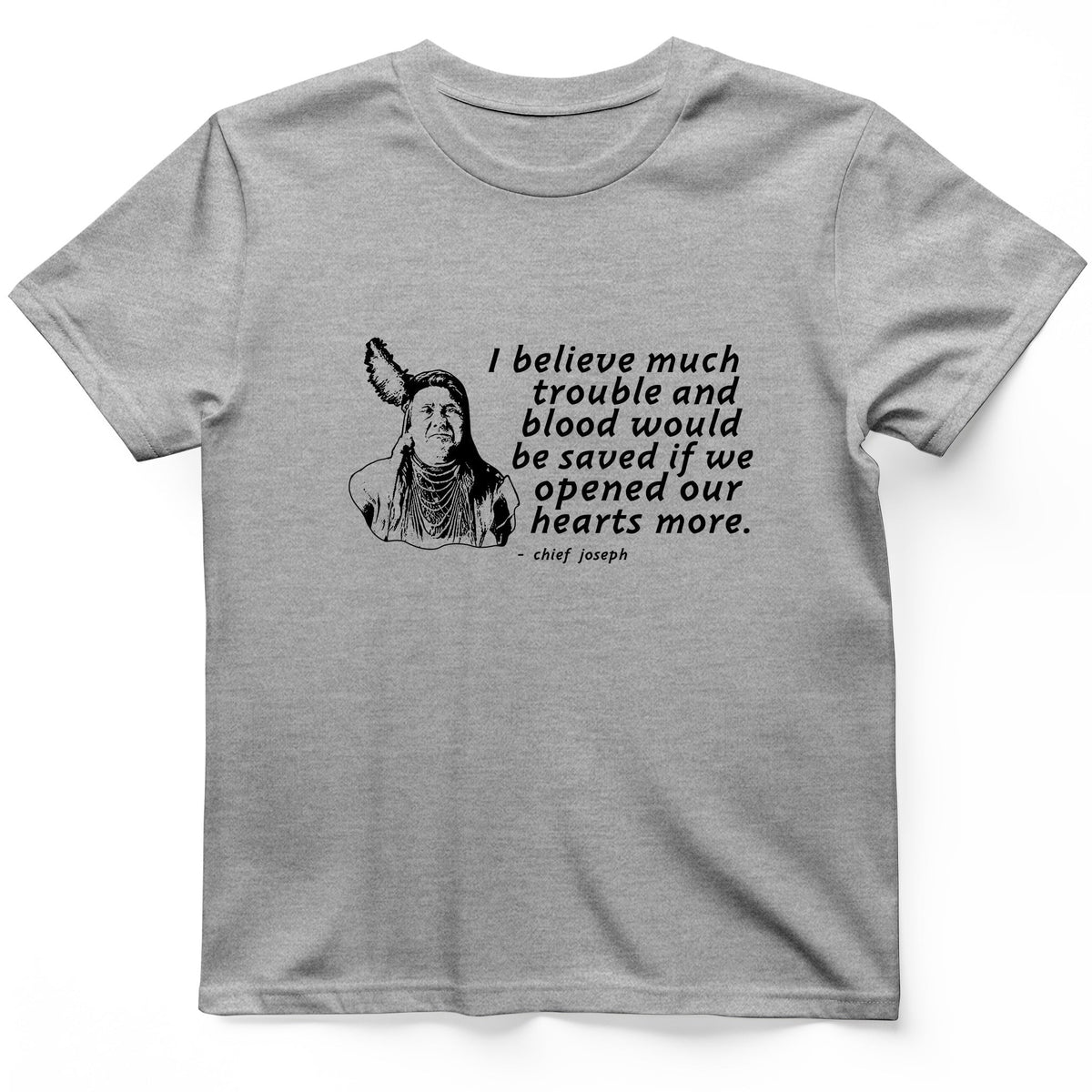 Chief Joseph Open Hearts T-Shirt History Buff Gift