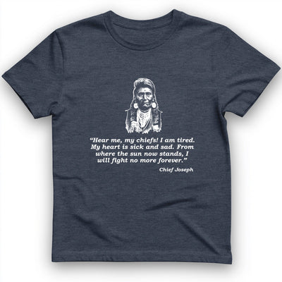 Chief Joseph Fight No More T-Shirt History Buff Gift