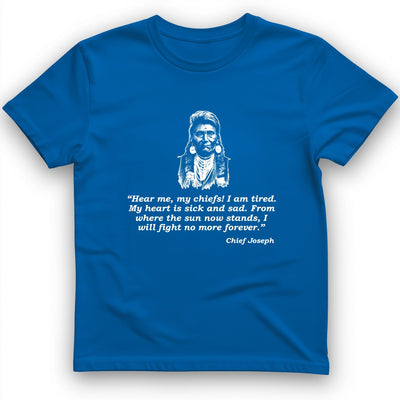 Chief Joseph Fight No More T-Shirt History Buff Gift