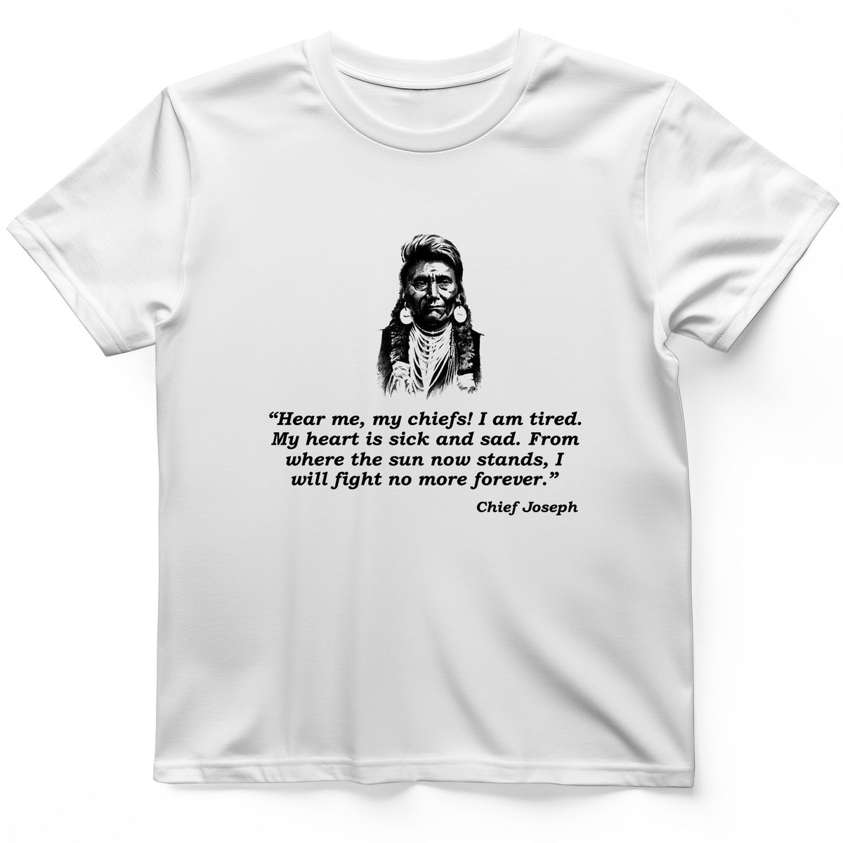 Chief Joseph Fight No More T-Shirt History Buff Gift