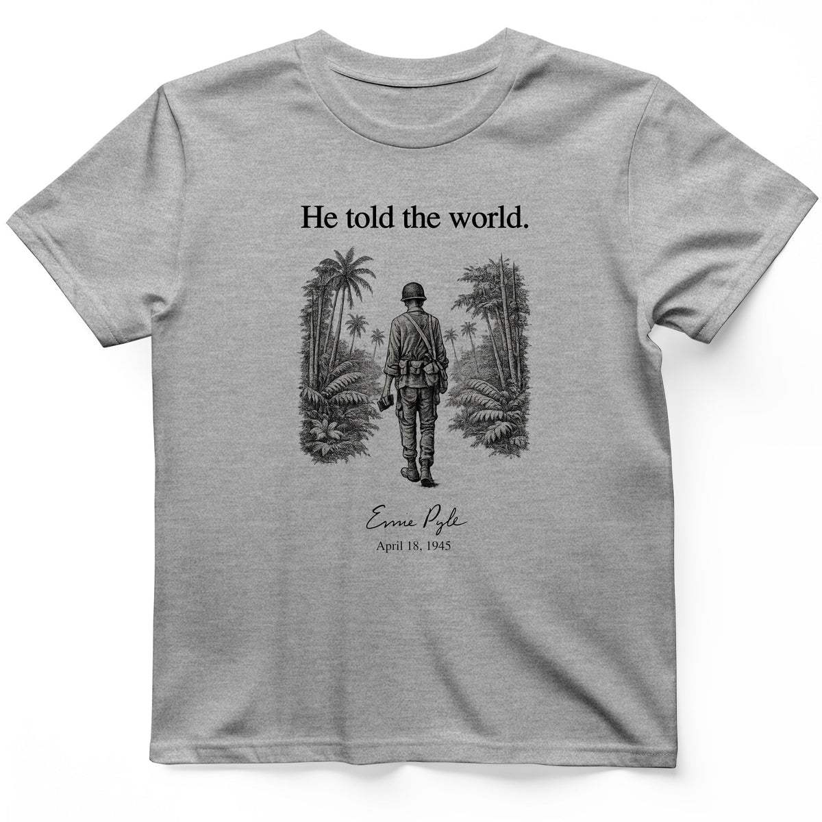 Ernie Pyle T-Shirt - History Graphic Tee - Gift for History Buffs - Unisex