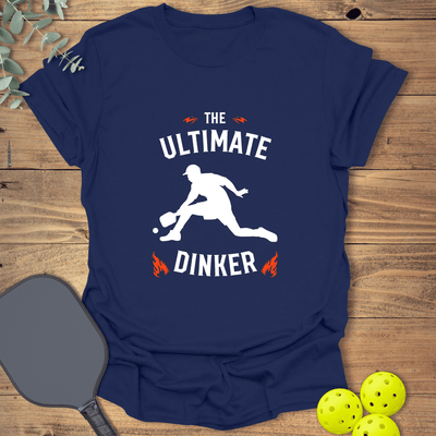 The Ultimate Dinker Pickleball T-Shirt - Graphic Tee - Gift for Pickleball Players - Unisex