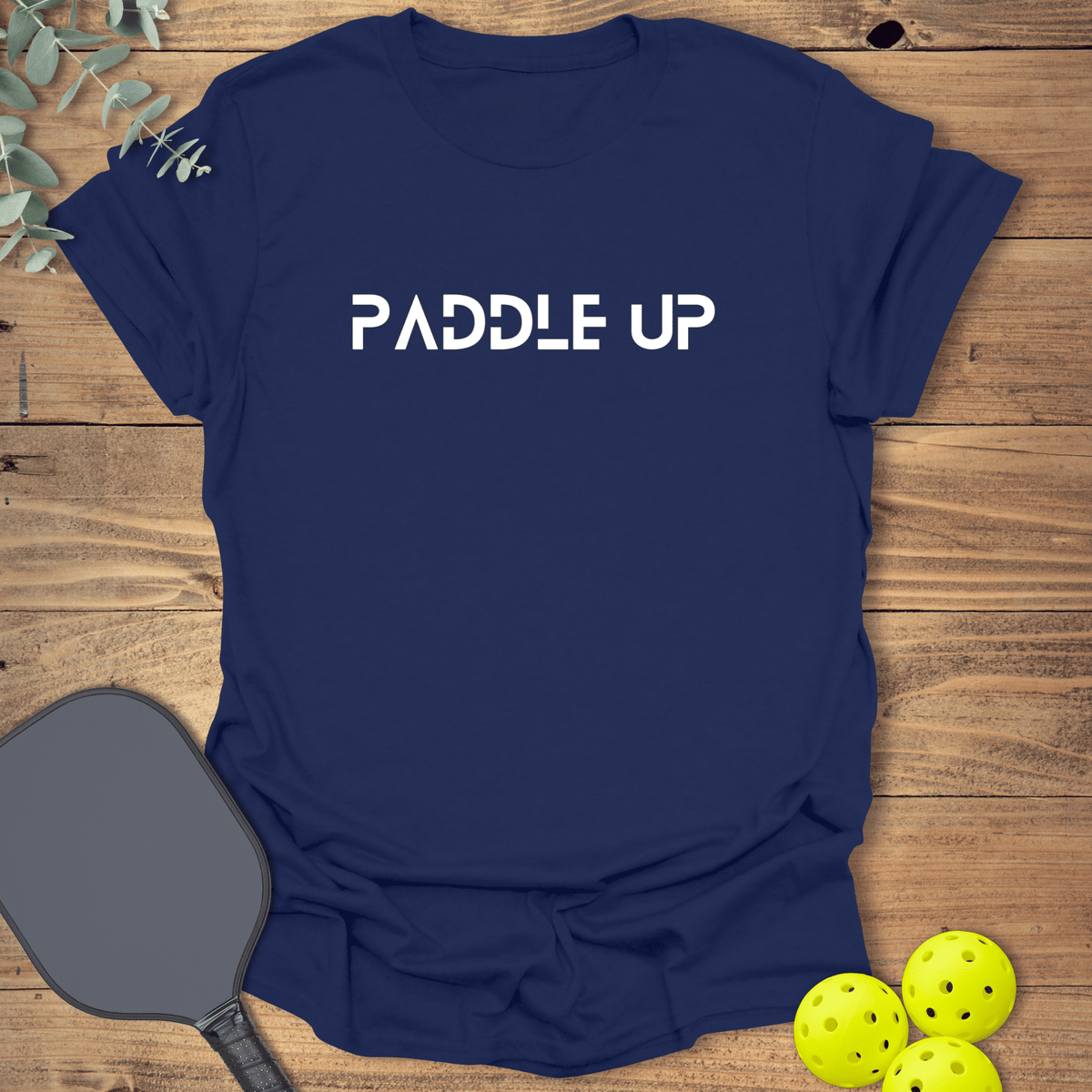 Paddle Up Pickleball T-Shirt - Graphic Tee - Gift for Pickleball Players - Unisex