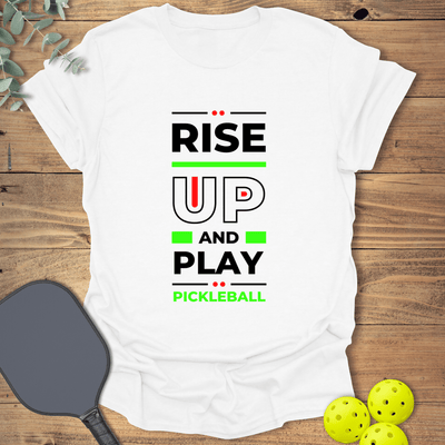 Rise Up & Play Pickleball T-Shirt - Graphic Tee - Gift for Pickleball Players - Unisex