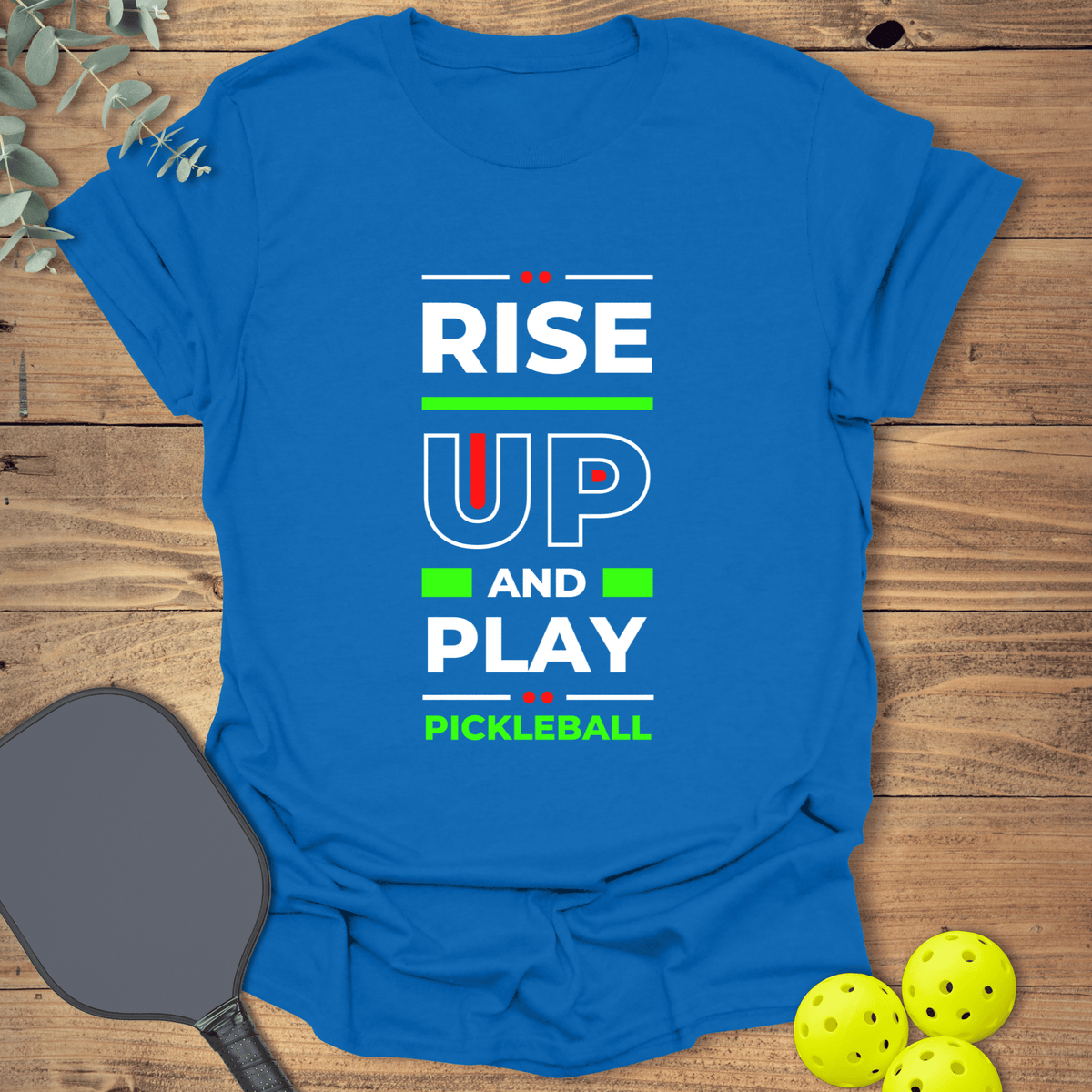 Rise Up & Play Pickleball T-Shirt - Graphic Tee - Gift for Pickleball Players - Unisex