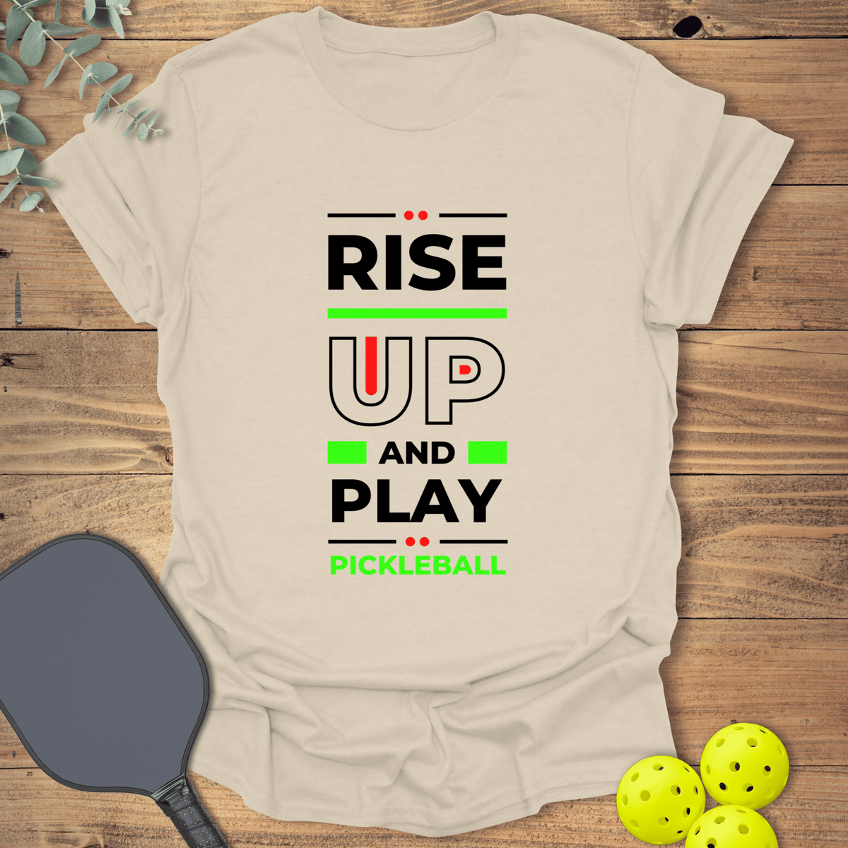 Rise Up & Play Pickleball T-Shirt - Graphic Tee - Gift for Pickleball Players - Unisex