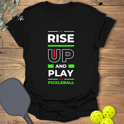 Rise Up & Play Pickleball T-Shirt - Graphic Tee - Gift for Pickleball Players - Unisex