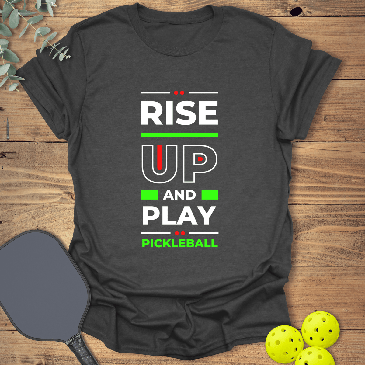 Rise Up & Play Pickleball T-Shirt - Graphic Tee - Gift for Pickleball Players - Unisex