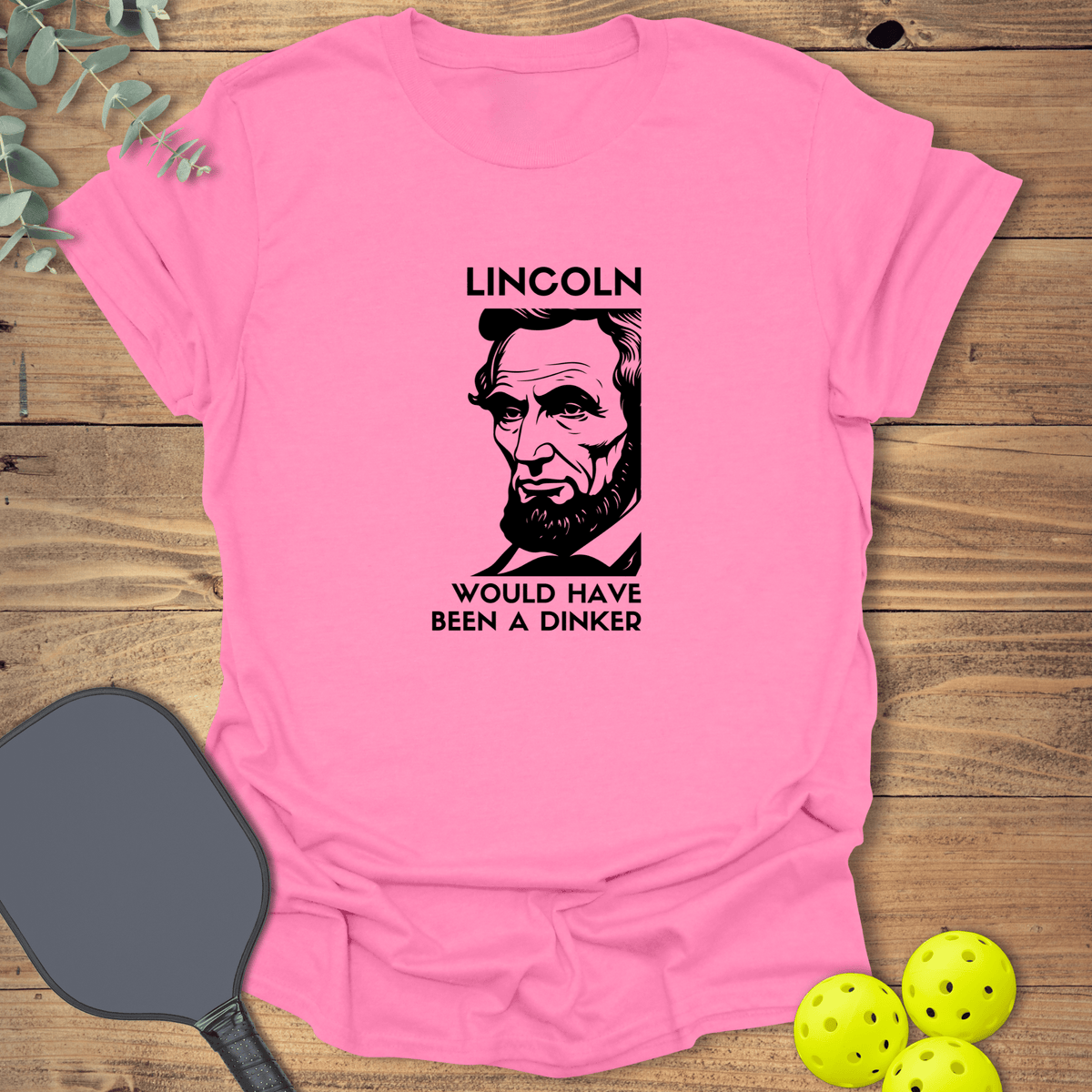 Lincoln Dinker T-Shirt - Pickleball Graphic Tee - Gift for Pickleball Players - Unisex