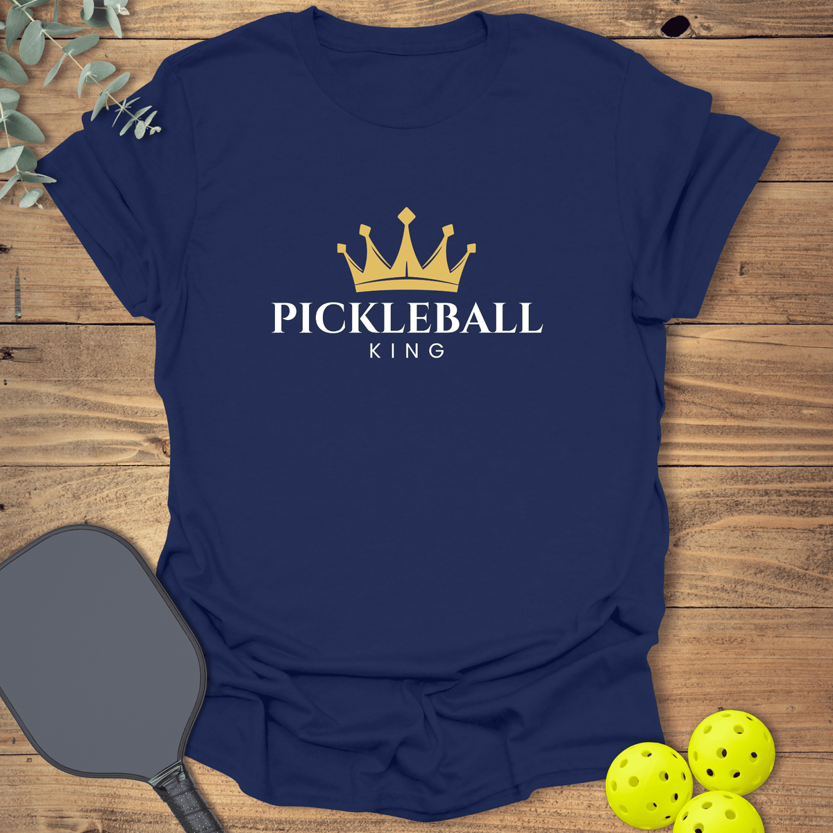 Pickleball King T-Shirt - Graphic Tee - Gift for Pickleball Players - Unisex