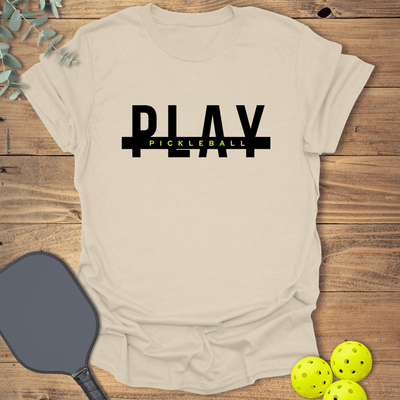 Play Pickleball T-Shirt - Graphic Tee - Gift for Pickleball Players - Unisex