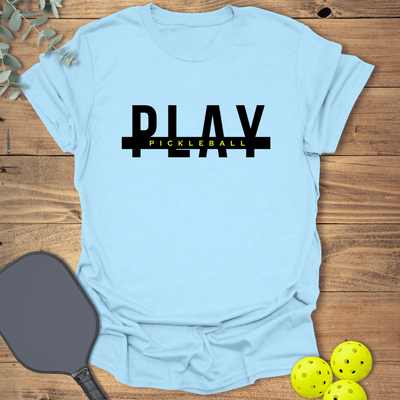 Play Pickleball T-Shirt - Graphic Tee - Gift for Pickleball Players - Unisex