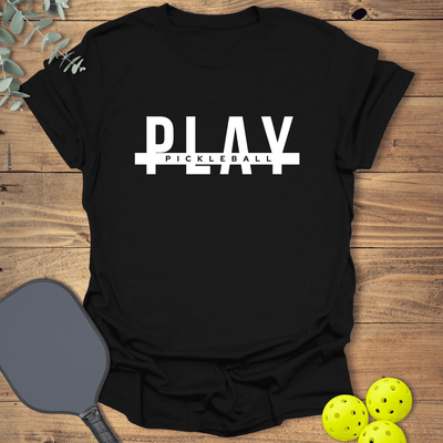 Play Pickleball T-Shirt - Graphic Tee - Gift for Pickleball Players - Unisex