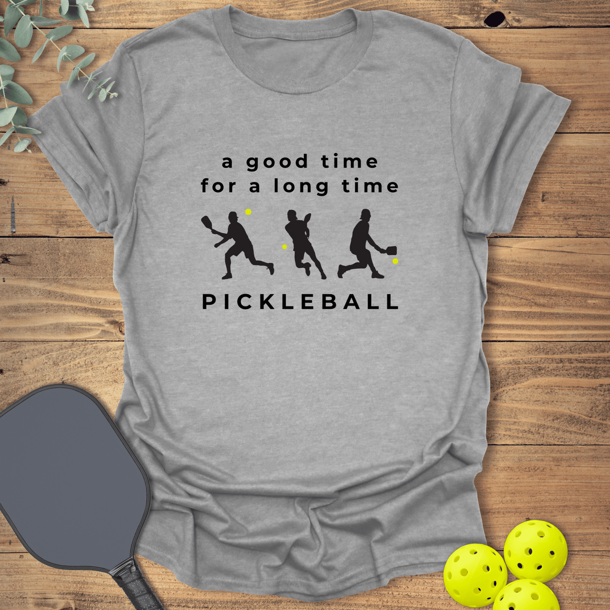 A Good Time Pickleball T-Shirt - Graphic Tee - Gift for Pickleball Players - Unisex