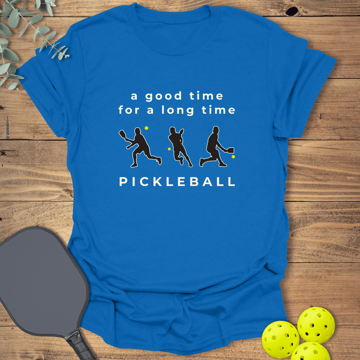 A Good Time Pickleball T-Shirt - Graphic Tee - Gift for Pickleball Players - Unisex