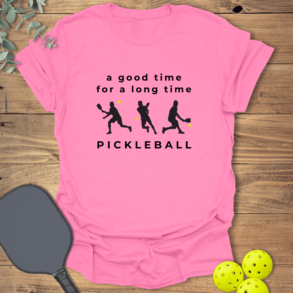 A Good Time Pickleball T-Shirt - Graphic Tee - Gift for Pickleball Players - Unisex