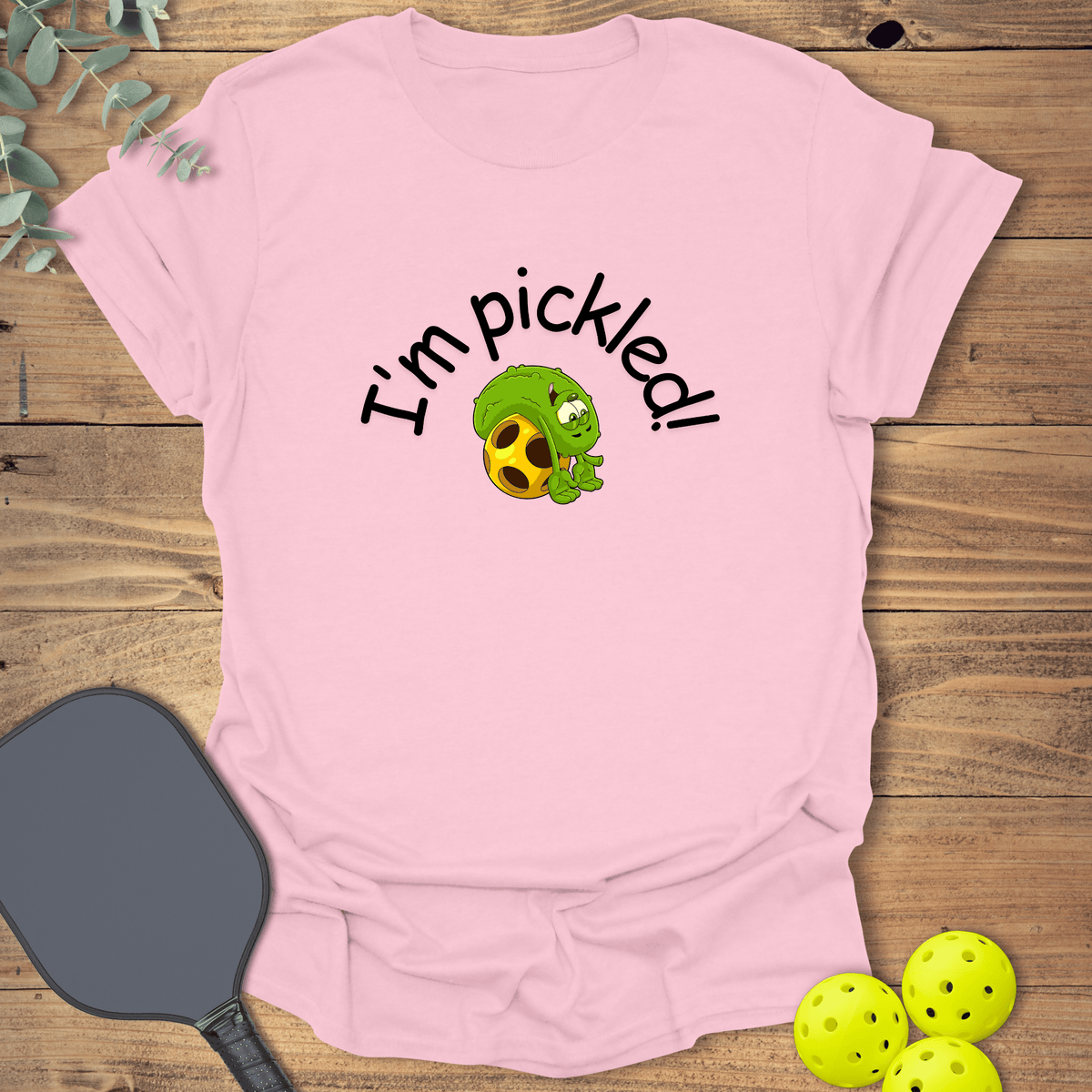 I'm Pickled Pickleball T-Shirt - Graphic Tee - Gift for Pickleball Players - Unisex