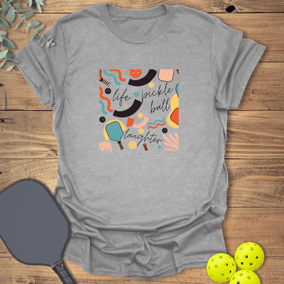 Life Pickleball Laughter T-Shirt - Graphic Tee - Gift for Pickleball Players - Unisex